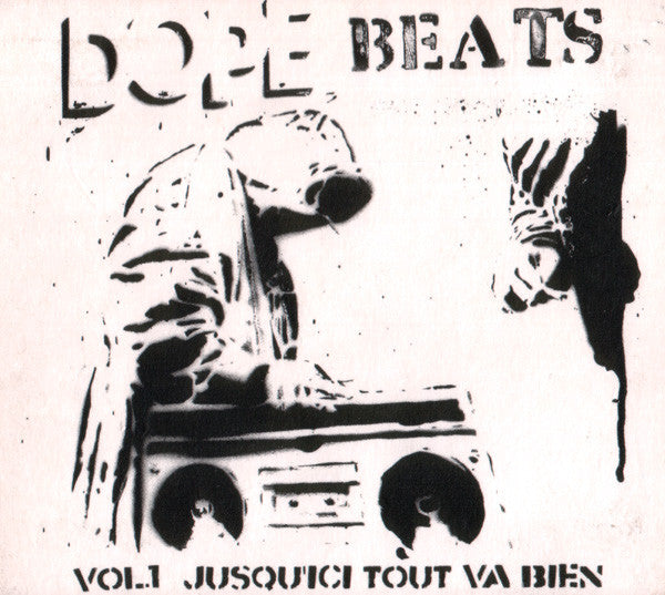 Dope Beats Vol.1 - Jusqu'Ici Tout Va Bien