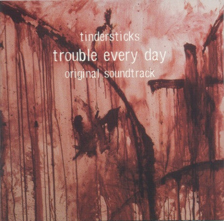 Tindersticks - Trouble Every Day (Original Soundtrack)