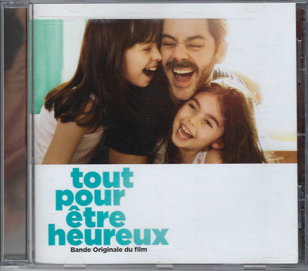 Tout Pour Être Heureux - Bande Originale Du Film