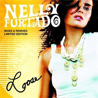 Nelly Furtado - Loose (Mixes & Remixes)