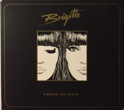 Brigitte  - À Bouche Que Veux-tu