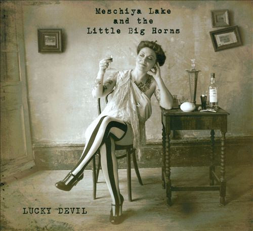 Meschiya Lake And The Little Big Horns - Lucky Devil