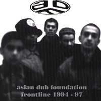 Asian Dub Foundation - Frontline 1994-97