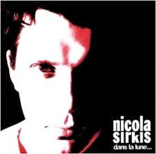 Nicola Sirkis - Dans La Lune...