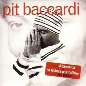 Pit Baccardi - Si Loin De Toi