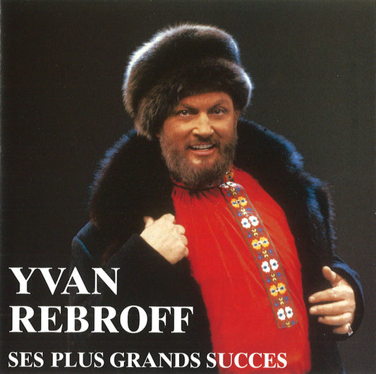 Ivan Rebroff - Ses Plus Grands Succes