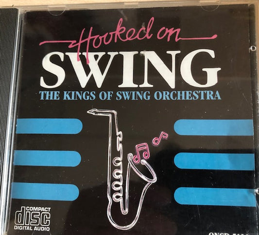 Kings Of Swing Orchestra, The - Hooked On Swing