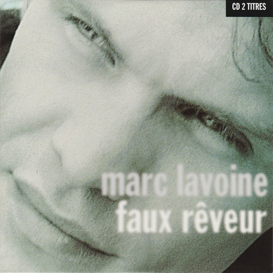 Marc Lavoine - Faux Rêveur