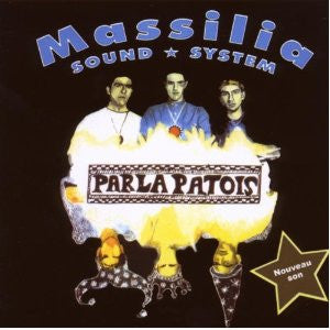 Massilia Sound System - Parla Patois