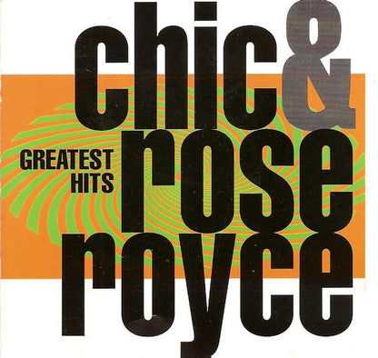 Chic & Rose Royce - Greatest Hits