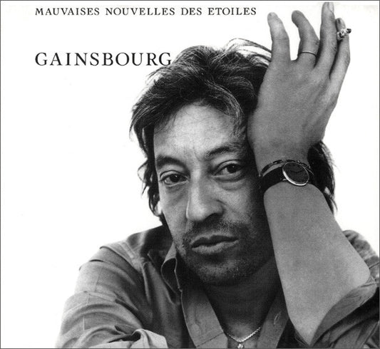 Serge Gainsbourg - Mauvaises Nouvelles Des Étoiles