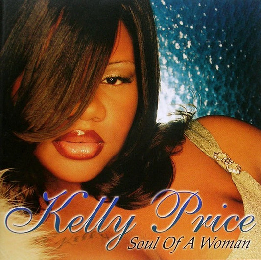 Kelly Price - Soul Of A Woman