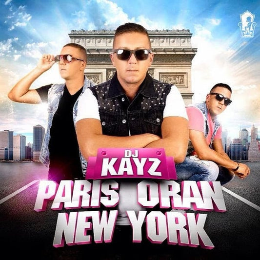 Dj Kayz - Paris Oran New York