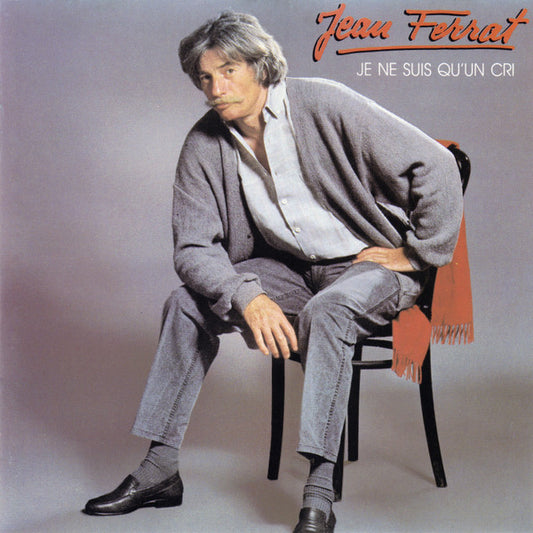 Jean Ferrat - Je Ne Suis Qu'Un Cri
