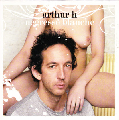 Arthur H - Négresse Blanche