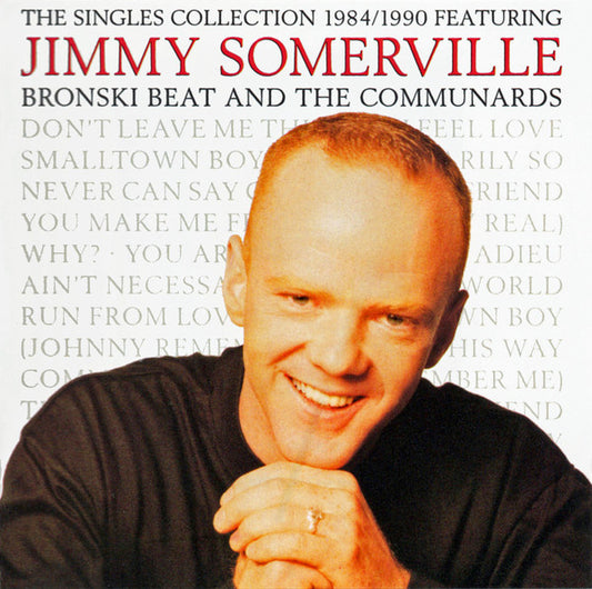 Jimmy Somerville Featuring Bronski Beat And Communards, The - The Singles Collection 1984/1990