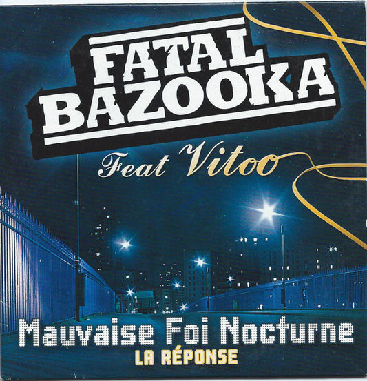 Fatal Bazooka Feat Vitoo - Mauvaise Foi Nocturne (La Réponse)