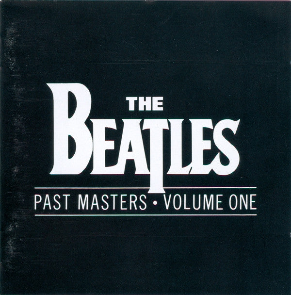 Beatles, The - Past Masters • Volume One
