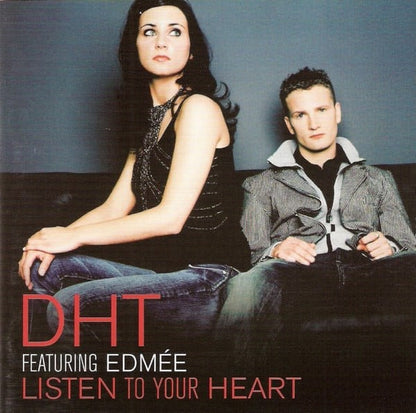 D.H.T. Featuring Edmée Daenen - Listen To Your Heart
