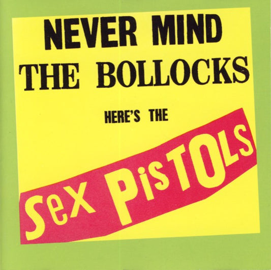Sex Pistols - Never Mind The Bollocks Here's The Sex Pistols