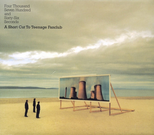Teenage Fanclub - Four Thousand Seven Hundred And Sixty-Six Seconds A Short Cut To Teenage Fanclub