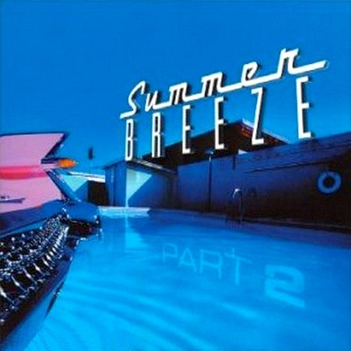 Summer Breeze - Part Two