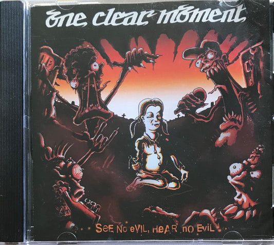 One Clear Moment - See No Evil, Hear No Evil