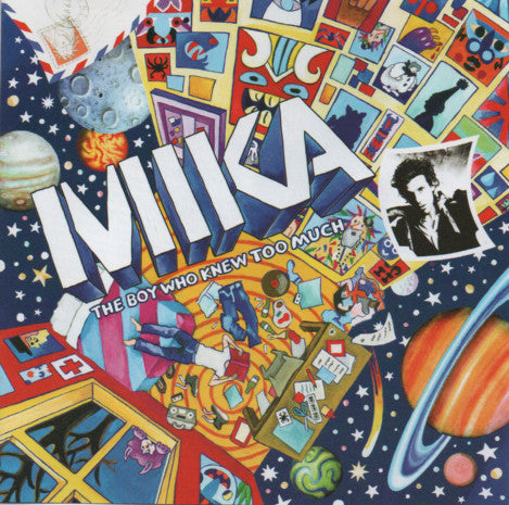 MIKA  - The Boy Who Knew Too Much