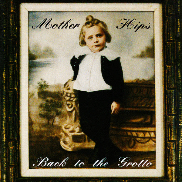 The Mother Hips - Back To The Grotto