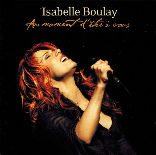 Isabelle Boulay - Au Moment D'Être A Vous