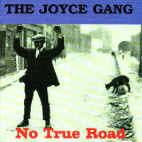 The Joyce Gang - No True Road