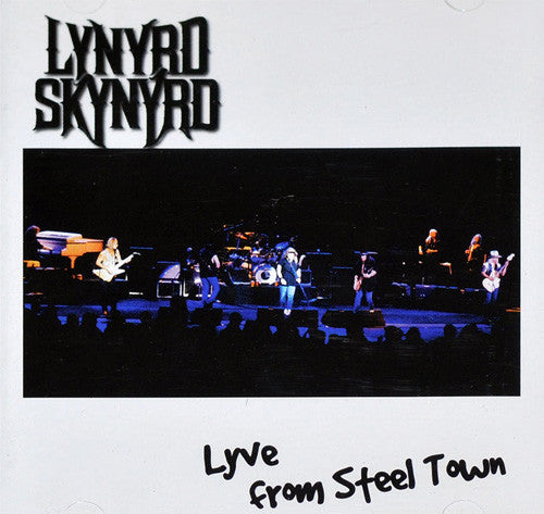 Lynyrd Skynyrd - Lyve From Steel Town