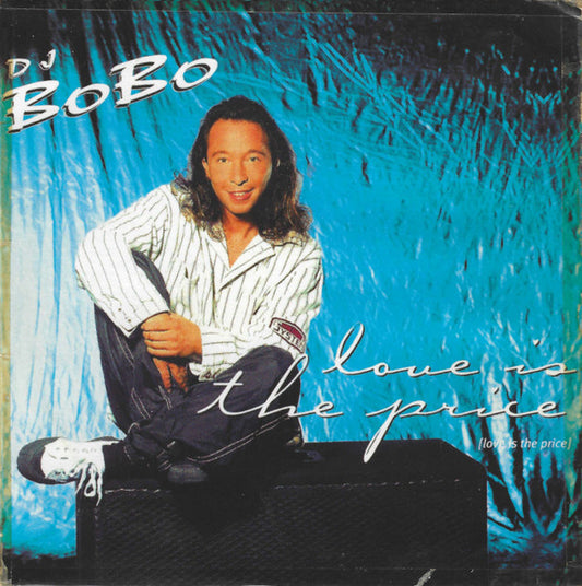 DJ BoBo - Love Is The Price