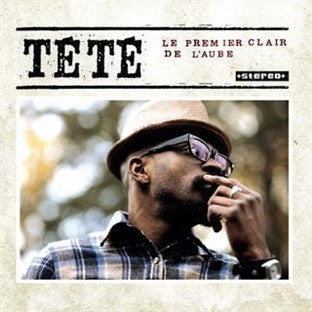 Tété - Le Premier Clair De L'Aube
