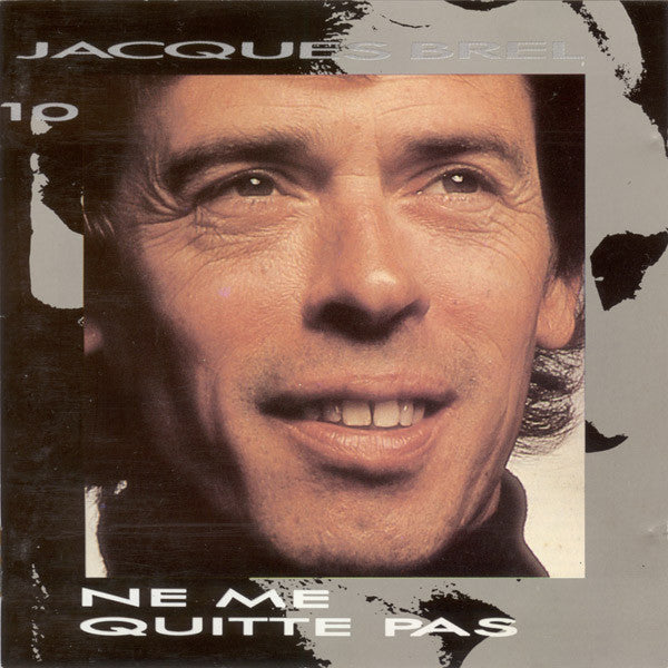 Jacques Brel - Ne Me Quitte Pas