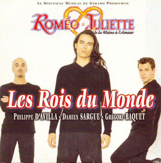 Philippe D'Avilla - Damien Sargue - Grégori Baquet - Les Rois Du Monde