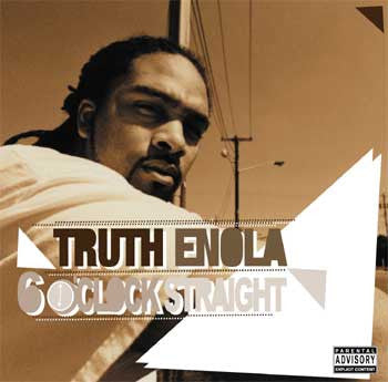 Truth Enola - 6 O'Clock Straight