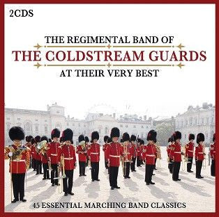 Coldstream Guards - At Their Very Best