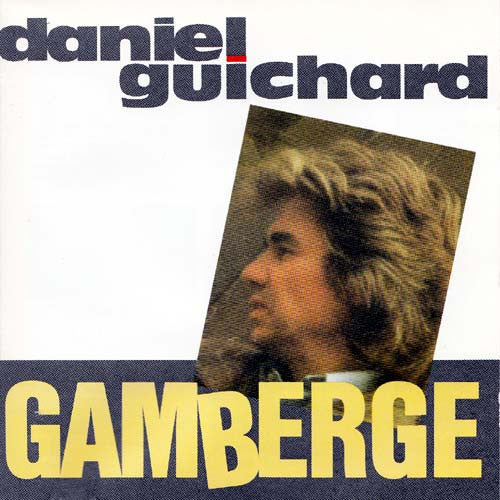 Daniel Guichard - Gamberge
