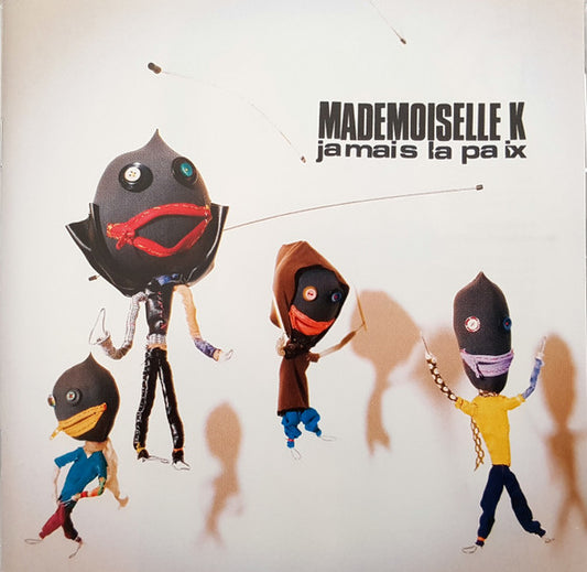 Mademoiselle K - Jamais La Paix