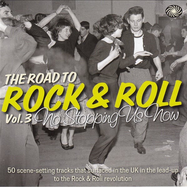 The Road To Rock & Roll Vol. 3: No Stopping Us Now (1954-1955)