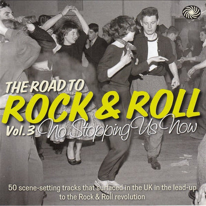 The Road To Rock & Roll Vol. 3: No Stopping Us Now (1954-1955)