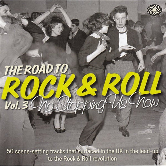 The Road To Rock & Roll Vol. 3: No Stopping Us Now (1954-1955)