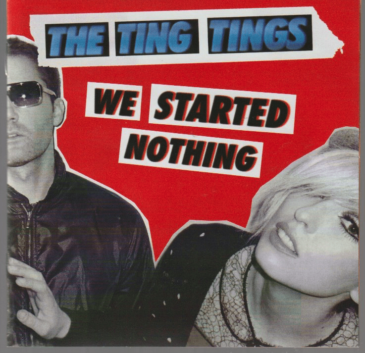 The Ting Tings – We Started Nothing