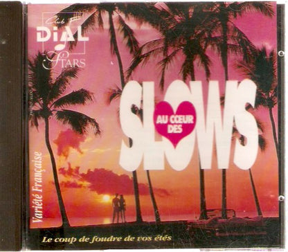 Au Cœur Des Slows - Variété Française - Le Coup De Foudre De Vos Étés