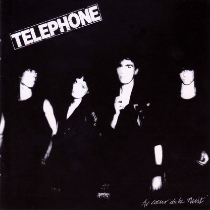 Téléphone - Au Cœur De La Nuit