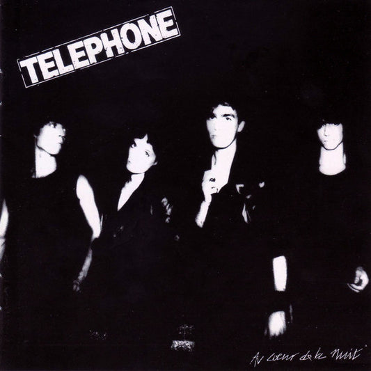 Téléphone - Au Cœur De La Nuit