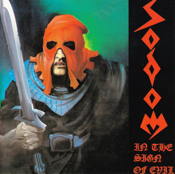Sodom - In The Sign Of Evil / Obsessed By Cruelty