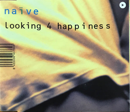 Naïve  - Looking 4 Happiness