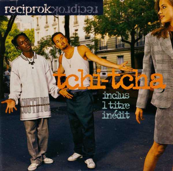 Reciprok - Tchi-Tcha
